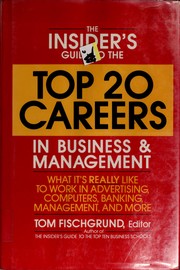 The Insider's guide to the top 20 careers in business and management what it's really like to work in advertising, computers, banking, management, and more