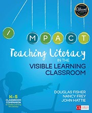 Teaching literacy in the visible learning classroom K-5 classroom companion to visible learning for literacy