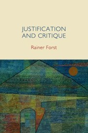 Justification and critique towards a critical theory of politics