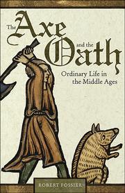 The axe and the oath ordinary life in the Middle Ages