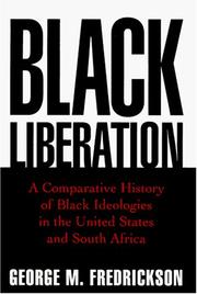 Black liberation a comparative history of Black ideologies in the United States and South Africa