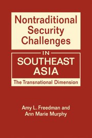 Nontraditional security challenges in Southeast Asia the transnational dimension