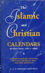 The Islamic and Christian calendars AD 622-2222 (AH 1-1650) : a complete guide for converting Christian and Islamic dates and dates of festivals