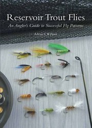 Reservoir trout flies an angler's guide to successful fly patterns