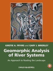Geomorphic analysis of river systems an approach to reading the landscape