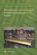 Achieving better service delivery through decentralization in Ethiopia.