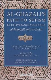 Al-Ghazali's path to Sufism and his seliverance from error an annotated translation of al-Munqidh min al-dal.