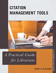 Citation management tools a practical guide for librarians