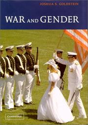 War and gender how gender shapes the war system and vice versa