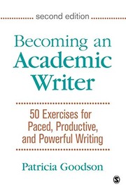 Becoming an academic writer 50 exercises for paced, productive, and powerful writing