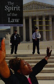 The spirit of the law religious voices and the Constitution in modern America
