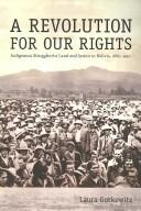 A revolution for our rights indigenous struggles for land and justice in Bolivia, 1880-1952