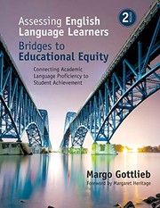 Assessing English language learners bridges to educational equity : connecting academic language proficiency to student achievement
