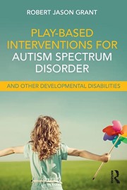 Play-based interventions for autism spectrum disorder and other developmental disabilities
