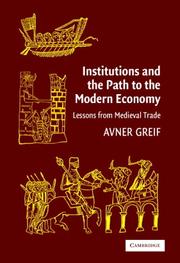 Institutions and the path to the modern economy lessons from medieval trade