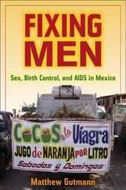 Fixing men sex, birth control, and AIDS in Mexico