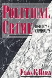 Political crime ideology and criminality