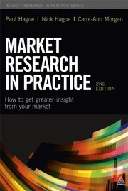 Market research in practice how to get greater insight from your market
