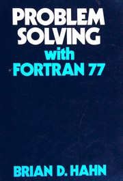 Problem solving with FORTRAN 77