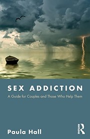 Sex addiction a guide for couples and those who help them