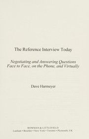 The reference interview today negotiating and answering questions face to face, on the phone, and virtually