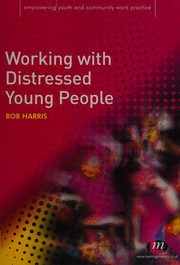 Working with distressed young people Janet Batsleer and Keith Popple.