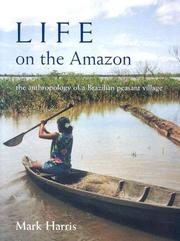 Life on the Amazon the anthropology of a Brazilian peasant village