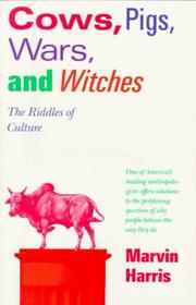 Cows, pigs, wars & witches the riddles of culture