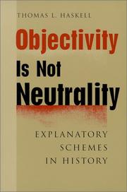 Objectivity is not neutrality explanatory schemes in history