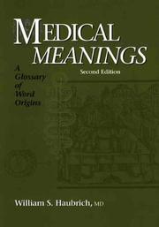 Medical meanings a glossary of word origins