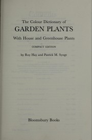 The dictionary of garden plants in colour with house and greenhouse plants
