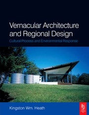 Vernacular architecture and regional design cultural process and environmental response