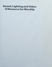 Sound, lighting, and video a resource for worship