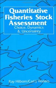 Quantitative fisheries stock assessment: choice, dynamics and uncertainty