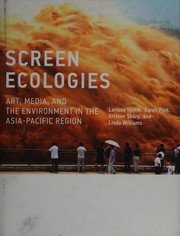 Screen ecologies art, media, and the environment in the Asia-Pacific Region
