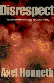 Disrespect the normative foundations of critical theory
