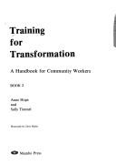 Training for transformation a handbook for community workers (book 1)