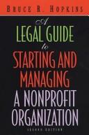 A legal guide to starting and managing a nonprofit organization