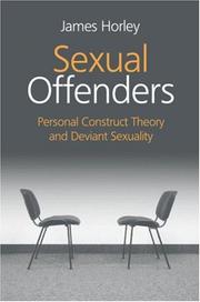 Sexual offenders personal construct theory and deviant sexual behaviour