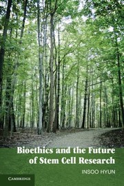 Bioethics and the future of stem cell research