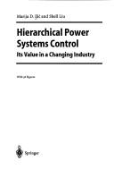 Hierarchical power systems control its value in a changing industry