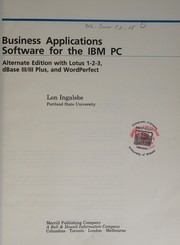 Business applications software for the IBM PC alternate edition with Lotus 1-2-3, dBase III/III Plus, and WordPerfect