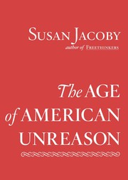 The age of American unreason