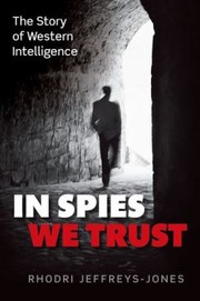 In spies we trust the story of Western intelligence