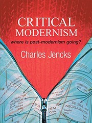 Critical modernism where is post-modernism going?