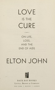 Love is the cure on life, loss, and the end of AIDS