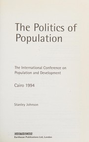Politics of population the international conference on population and development, Cairo, 1994