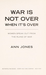 War is not over when it's over women speak out from the ruins of war
