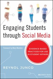 Engaging students through social media evidence-based practices for use in student affairs