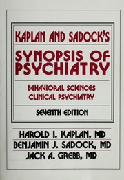 Kaplan and Sadock's Synopsis of psychiatry behavioral sciences, clinical psychiatry